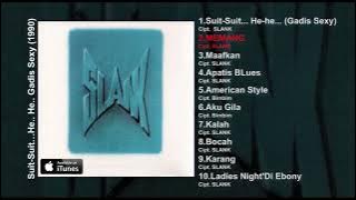 ALBUM 1 Slank  Suit Suit He He He Slank Album Stream