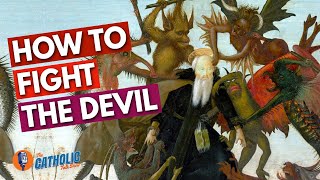 How To Fight The Devil With Spiritual Warfare