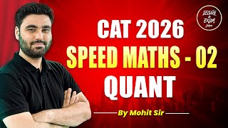 Speed Maths for Beginners | Fast Calculation Tricks | CAT | IPMAT |CMAT | MHCET | Part 2 | Mohit Sir