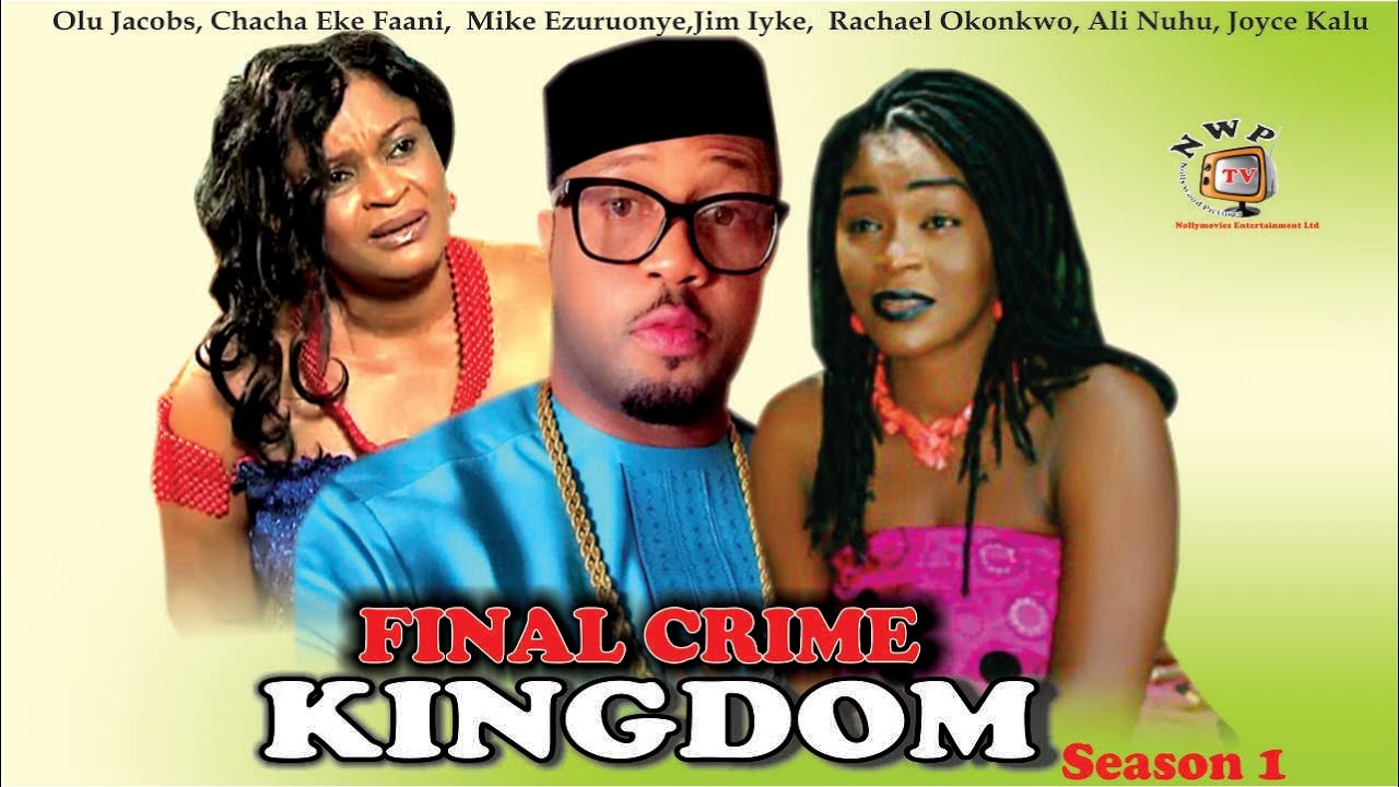 Download Final Crime Kingdom 1    - Latest Nigerian Nollywood Movie