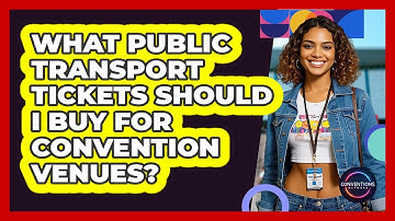 What Public Transport Tickets Should I Buy For Convention Venues? - Conventions Network