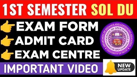 🔥 SOL 1st Semester Important Video 2025: Exam Form, Admit Card, Exam Centre | SOL 1st Sem Exam 2025