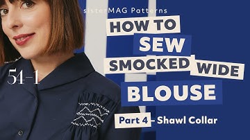 How to sew 54-1 Wide blouse with smocking embroidery // Part 4 Working the Shawl collar