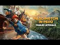 Paddington in Perù - Dal 20 febbraio al cinema - Nuovo Trailer Ufficiale