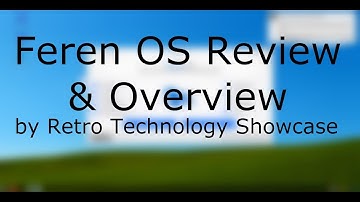 Feren OS Review & Overview.