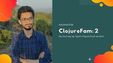 ClojureFam 2 - Clojure Basics