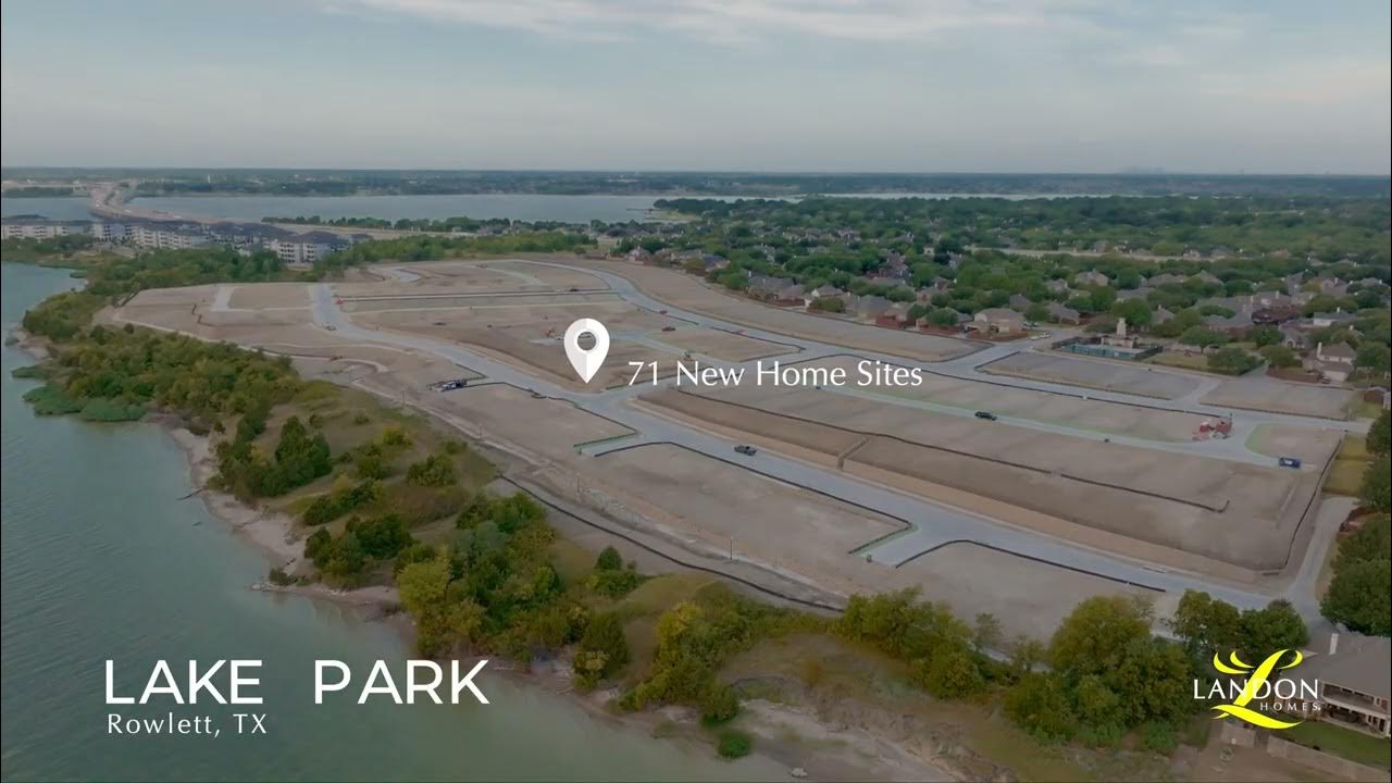 Lake Park in Rowlett Now Selling Lakeside Lots! YouTube