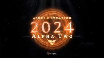 Alpha 2 Now Has A CONFIRMED 2024 Release | Ashes of Creation