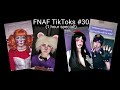 FNAF TikTok Compilation #30 (1 HOUR SPECIAL!)