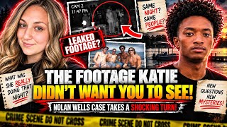 NOLAN WELLS BOMBSHELL: Katie NEVER Expected THIS Footage to Surface “HOW DID THIS SURFACE”