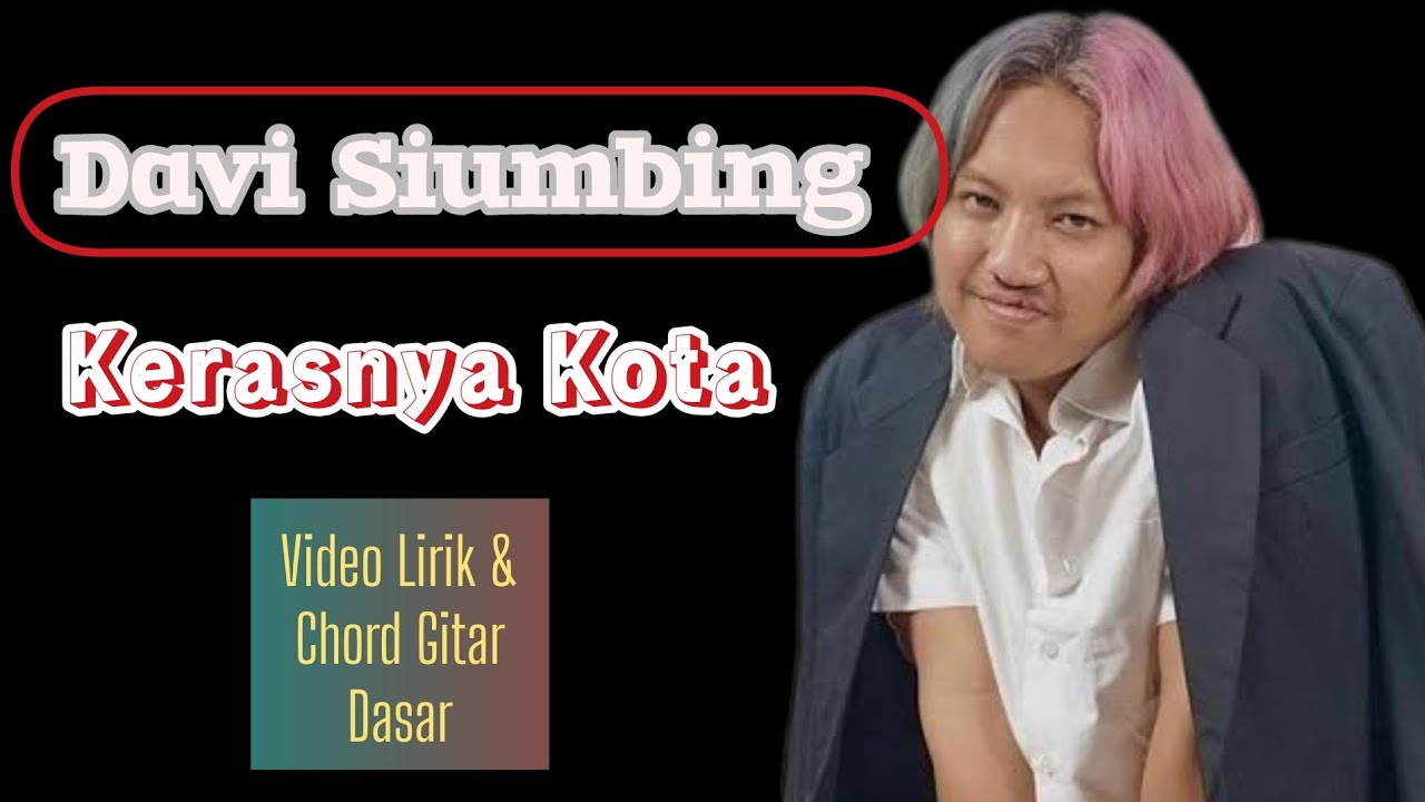 Kerasnya Kota - Davi Siumbing | • Video Lirik \u0026 Chord Gitar (mudah) by@realsoundsmusica