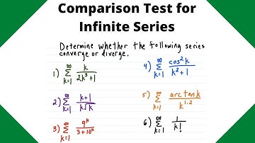 Comparison Test for Convergence and Divergence (6 examples)