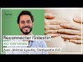Reconnecter l’intestin au cerveau avec Jérémie Lyautey, Ostéopathe D.O.