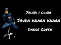 Jalebi  lover  sauda khara khara  dance cover