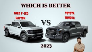 2023 Toyota Tundra vs 2023 Ford F-150 Raptor