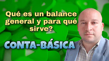 ¿Cuál es la función del balance general?