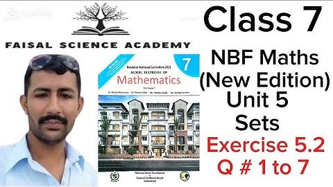 Class 7 Maths Unit 5 Exercise 5.2 Q #1 to 7 Sets NBF Maths New Book @FaisalScienceAcademy