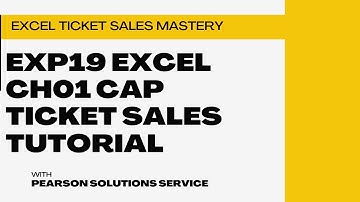 Excel Ticket Sales Mastery: Exp19 Excel Ch01 Cap Ticket Sales Tutorial