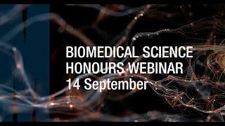 Biomedical Science Honours Webinar
