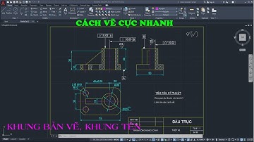AutoCAD Vẽ nhanh khung bản vẽ, khung tên | Tiến Nhân GMD