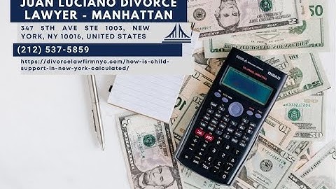 How is Child Support in New York Calculated? by Juan Luciano