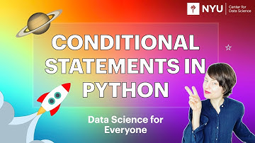 Conditional Statements in Python | 14 Data Science for Everyone @ NYU