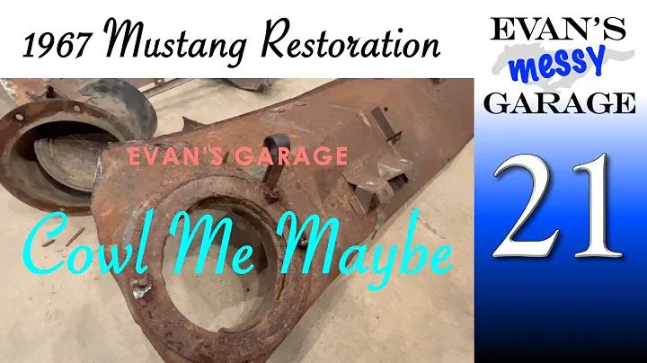 Trying to Save the Cowl - 67 Mustang Part 21