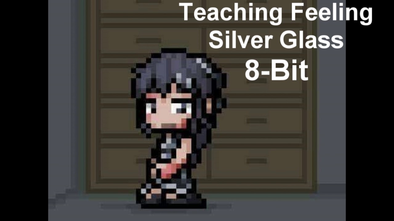 Teaching Feeling Silver Glass 8 Bit By Tsukune Lee