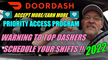 2022 WARNING TO TOP DASHERS SCHEDULE YOUR SHIFTS!! DOORDASH PRIORITY ACCESS PROGRAM