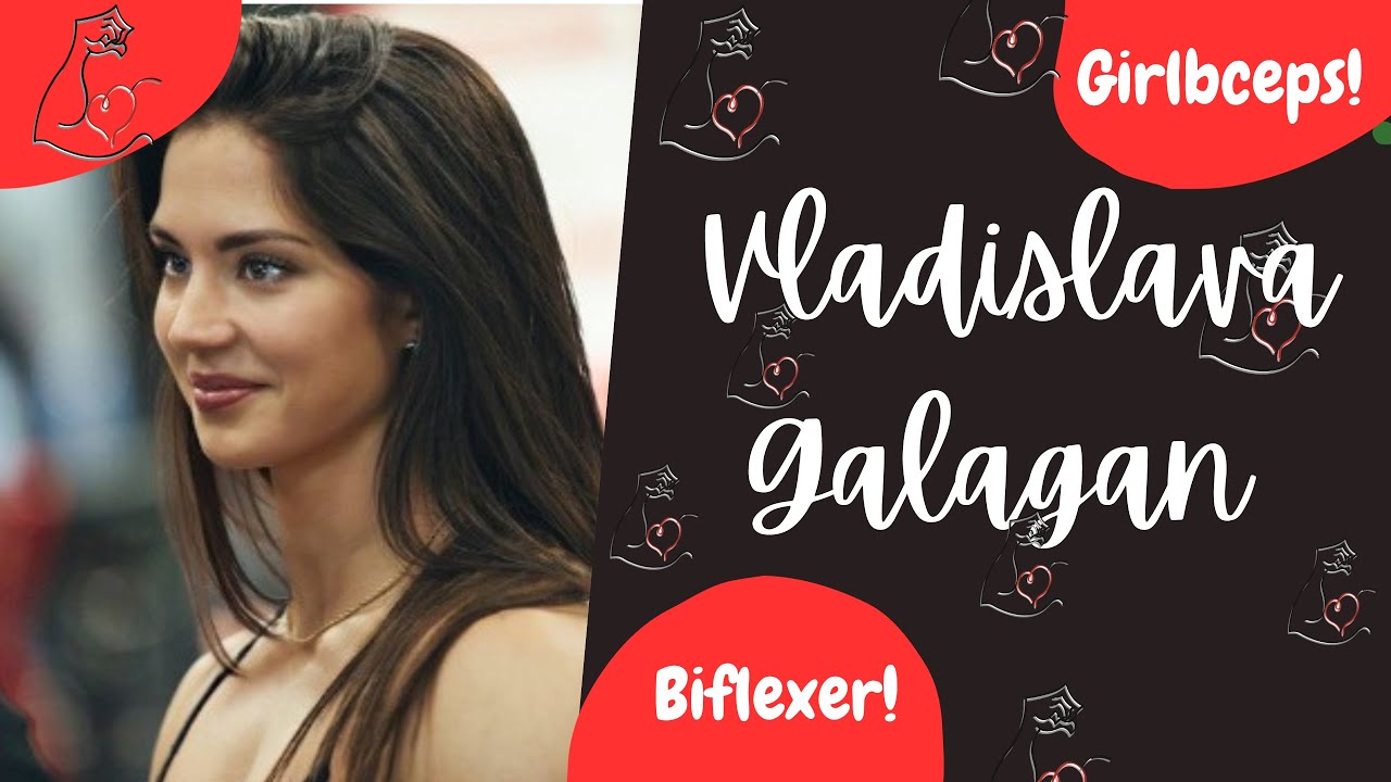 VLADISLAVA GALAGAN Girl's biceps show Do you want to see?? YouTube