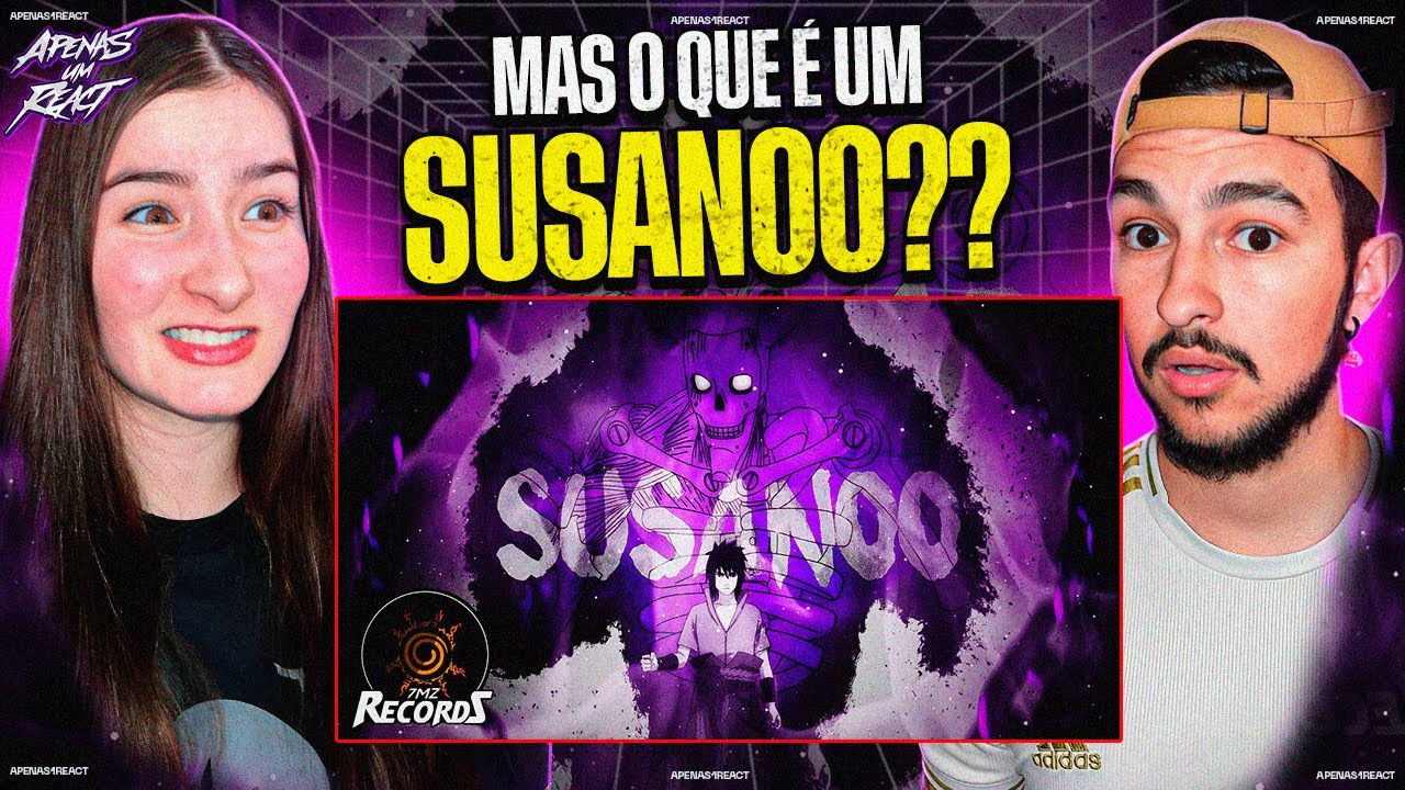 Apenas um react  Susanoo   Gabriel Rodrigues e Lucas ART  7mz