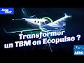 Pourquoi transformer un tbm en ecopulse  jumpseat