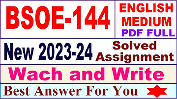 bsoe 144 solved assignment 2023-24 in English / bsoe 144 solved assignment 2024 / bsoe 144 english
