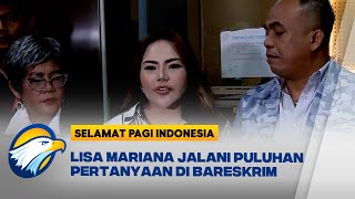 Polri Jelaskan Alasan Lisa Mariana Tak Ditahan Selamat Pagi Indonesia