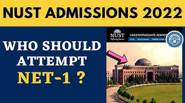 Who Should Attempt NET 1 | NUST ENTRY TEST | ADMISSIONS SCHEDULE | NUST UNIVERISTY Islamabad