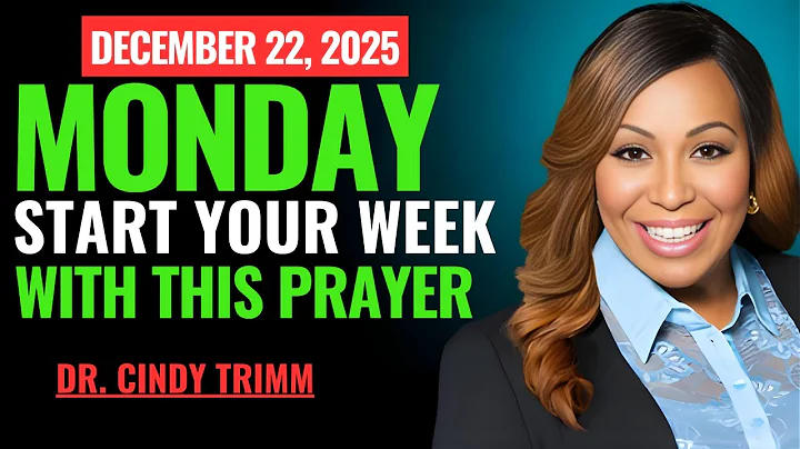 Monday, December 22, 2025 – Start Your Day With Prayer | Spiritual Prayer by Dr. Cindy Trimm
