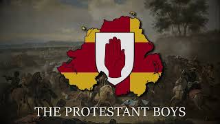 "The Protestant Boys" - Traditional Loyalist Song [LYRICS]