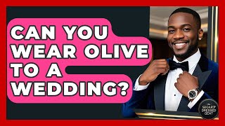 Can You Wear Olive To A Wedding? - The Sharp Dressed Gent What Is Smart Casual For A Wedding The Sharp Dressed Gent