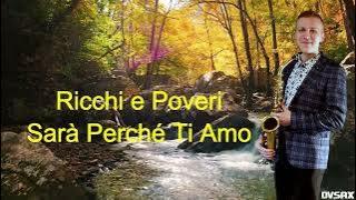 Ricchi e Poveri - Sarà Perché Ti Amo 🇮🇹  (Saxophone Cover) 2023