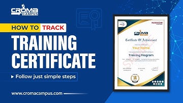 How To Track Training Certificate | Croma Campus