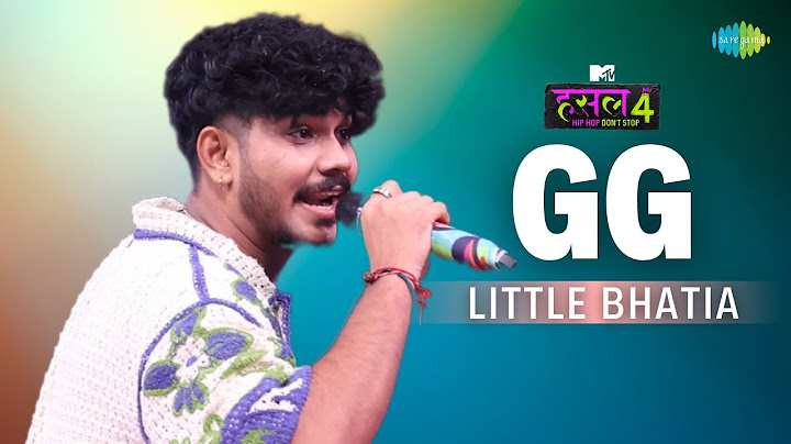 GG | Little Bhatia | MTV Hustle 4