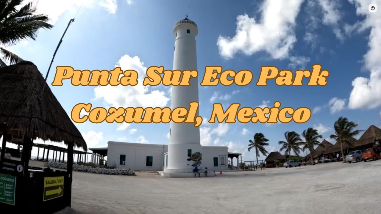 Punta Sur Eco Park, Cozumel, Mexico, 2-17-2024 - YouTube