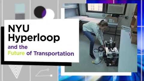 NYU Hyperloop & The Future of Transportation