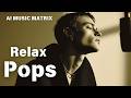 【Relax Pops 002】Indie pops / Chill / for work / Coffee time