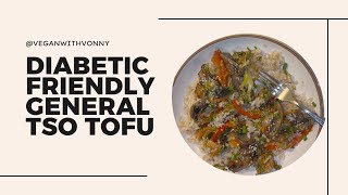 ☆DIABETIC FRIENDLY ☆General Tso Tofu ☆ by Vegan with Vonny 100 views 1 year ago 12 minutes, 2 seconds