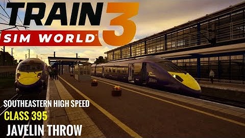 Javelin Throw - Southeastern High Speed - Class 395 - Train Sim World 3
