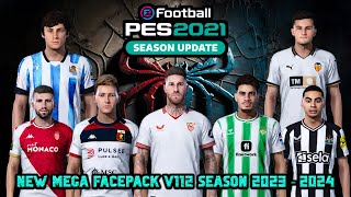 NEW MEGA FACEPACK V112 SEASON 2023 - 2024 || PES 2021 SMOKEPATCH & INFERNO || SIDER & CPK VERSION