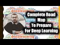 Complete Road Map To Prepare For Deep Learning🔥🔥🔥🔥