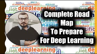 Complete Road Map To Prepare For Deep Learning????