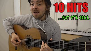 10 famous songs - but it's JAZZ chords